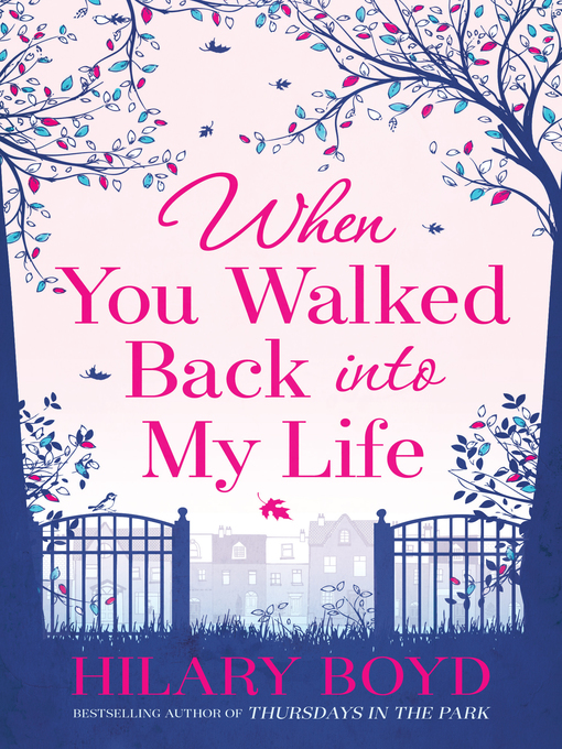 Title details for When You Walked Back Into My Life by Hilary Boyd - Available